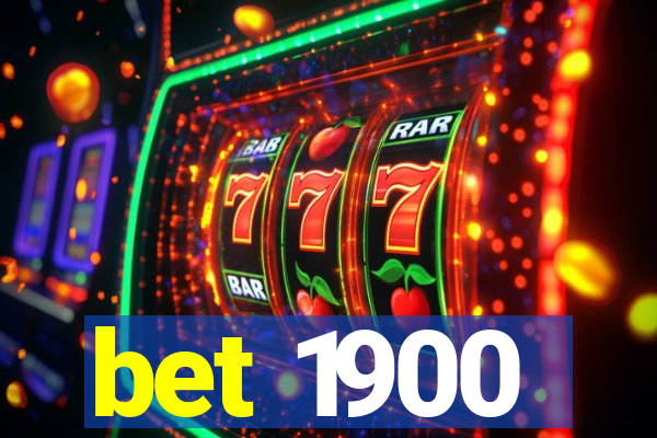 bet 1900